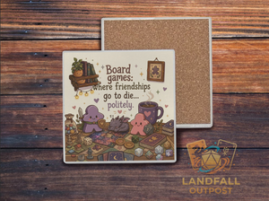 Funny Board Games Where Friendships Go To Die Politely 4x4 Ceramic Coaster with Meeple and Dice Art